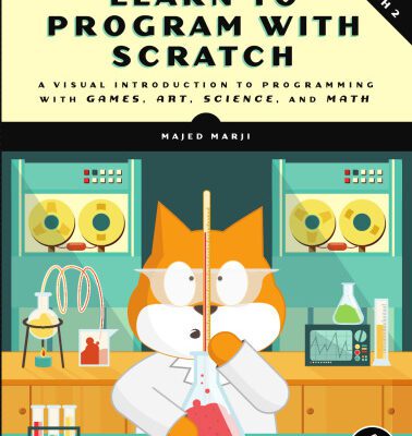 خرید و دانلود نسخه کامل کتاب Learn to Program with Scratch: A Visual Introduction to Programming with Games, Art, Science, and Math
