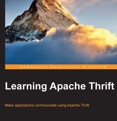 خرید و دانلود نسخه کامل کتاب Learning Apache Thrift: Make applications cross-communicate using Apache Thrift!