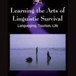خرید و دانلود نسخه کامل کتاب Learning the Arts of Linguistic Survival: Language, Tourism, Life (Tourism and Cultrual Change) –  PDF