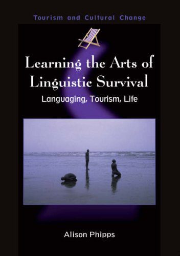 خرید و دانلود نسخه کامل کتاب Learning the Arts of Linguistic Survival: Language, Tourism, Life (Tourism and Cultrual Change) – PDF_683e719ba587f.jpeg خرید و دانلود نسخه کامل کتاب Learning the Arts of Linguistic Survival: Language, Tourism, Life (Tourism and Cultrual Change) – PDF