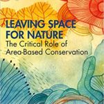 خرید و دانلود نسخه کامل کتاب Leaving Space for Nature (Routledge Studies in Conservation and the Environment)[2020] –  PDF