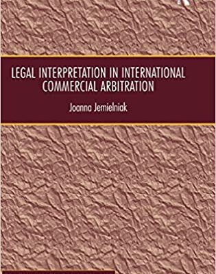 خرید و دانلود نسخه کامل کتاب Legal Interpretation in International Commercial Arbitration –  Pdf
