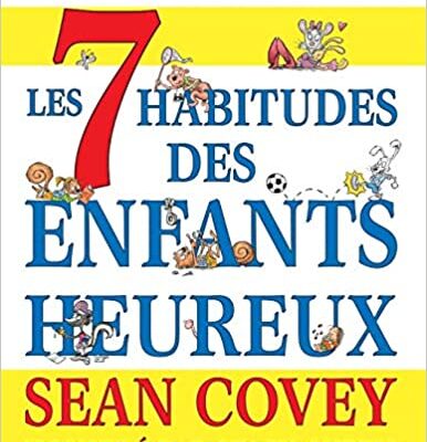 خرید و دانلود نسخه کامل کتاب Les 7 Habitudes des Enfants Heureux –  +  pdf