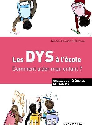 خرید و دانلود نسخه کامل کتاب Les DYS à l’école: Comment aider mon enfant ? (Psychologie grand public) (French Edition) –  + Converetd Pdf