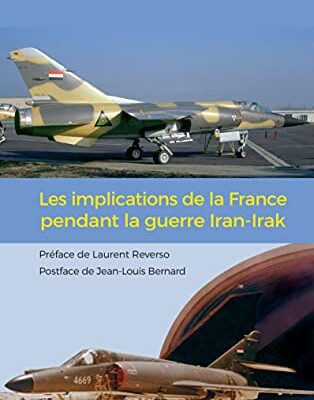 خرید و دانلود نسخه کامل کتاب Les implications de la France pendant la guerre Iran-Irak (L’Iran en transition) –  +  Pdf