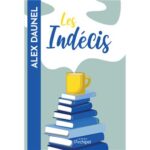 خرید و دانلود نسخه کامل کتاب Les Indécis Alex Daunel –  +  pdf
