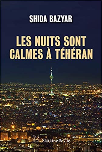 خرید و دانلود نسخه کامل کتاب Les nuits sont calmes à Téhéran (French Edition) – PDF_6844403c71901.jpeg خرید و دانلود نسخه کامل کتاب Les nuits sont calmes à Téhéran (French Edition) – PDF
