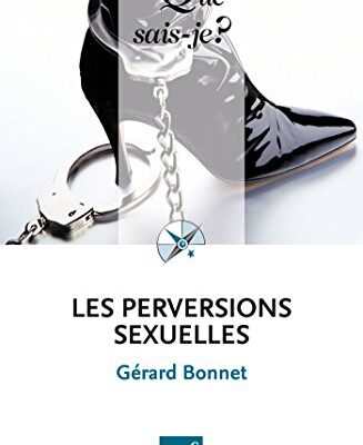 خرید و دانلود نسخه کامل کتاب Les perversions sexuelles: « Que sais-je ? » n° 2144 (French Edition) – + pdf