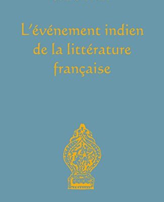 خرید و دانلود نسخه کامل کتاب L’événement indien de la littérature française (Vers l’Orient) (French Edition) –  +  pdf