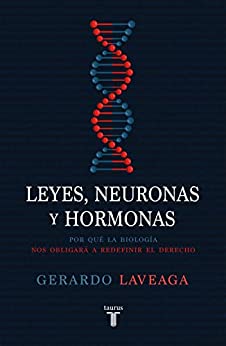 خرید و دانلود نسخه کامل کتاب Leyes, neuronas y hormonas: Por qué la biología nos obligará a redefinir el derecho (Spanish Edition)  –  +  ODF