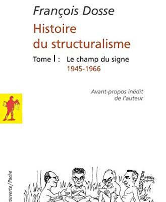 خرید و دانلود نسخه کامل کتاب L’histoire du structuralisme – tome 1 – le champ du signe 1945-1966 (Poche / Sciences humaines et sociales) { volume 1 } (French Edition)[2020] –  +  pdf
