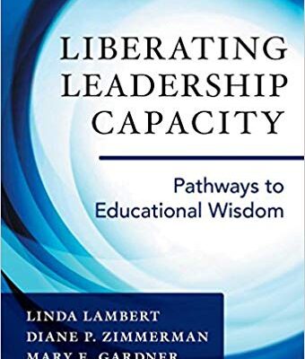 خرید و دانلود نسخه کامل کتاب Liberating Leadership Capacity: Pathways to Educational Wisdom