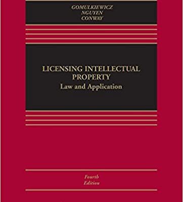 خرید و دانلود نسخه کامل کتاب Licensing Intellectual Property:  Law and Application (Aspen Casebook)(4th Edition) –  +  pdf