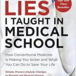 خرید و دانلود نسخه کامل کتاب Lies I Taught in Medical School: How Conventional Medicine Is Making You Sicker and What You Can Do to Save Your Own Life –  +  Pdf