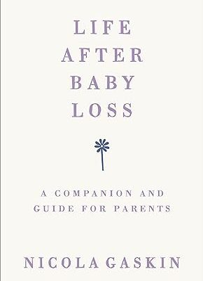 خرید و دانلود نسخه کامل کتاب Life After Baby Loss: A Companion and Guide for Parents –  +  Pdf