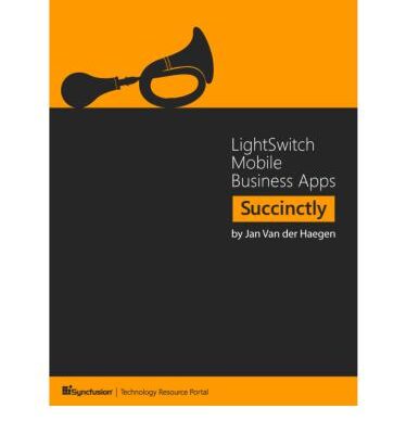 خرید و دانلود نسخه کامل کتاب LightSwitch Mobile Business Apps Succinctly