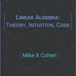 خرید و دانلود نسخه کامل کتاب Linear Algebra: Theory, Intuition, Code –  Pdf