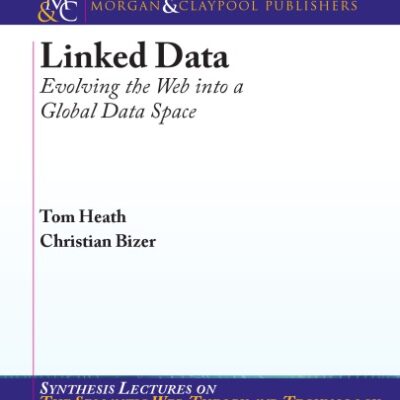 خرید و دانلود نسخه کامل کتاب Linked Data: Evolving the Web into a Global Data Space