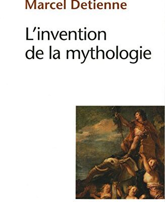 خرید و دانلود نسخه کامل کتاب L'Invention de la mythologie (Tel t. 212) (French Edition) eBook Detienne, Marcel – + pdf