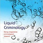 خرید و دانلود نسخه کامل کتاب Liquid Criminology: Doing imaginative criminological research –  Pdf