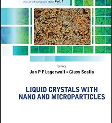 خرید و دانلود نسخه کامل کتاب Liquid Crystals with Nano and Microparticles (in 2 Volumes) (Series in Soft Condensed Matter)