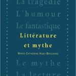 خرید و دانلود نسخه کامل کتاب Littérature et mythe By Marie-Catherine Huet-Brichard  –  +  Pdf