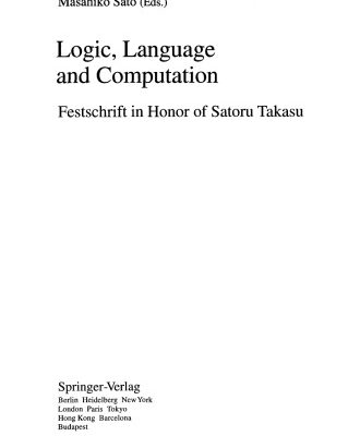 خرید و دانلود نسخه کامل کتاب Logic, Language and Computation: Festschrift in Honor of Satoru Takasu