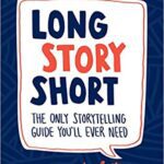 خرید و دانلود نسخه کامل کتاب Long Story Short: The Only Storytelling Guide You’ll Ever Need