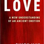 خرید و دانلود نسخه کامل کتاب Love: A New Understanding of an Ancient Emotion
