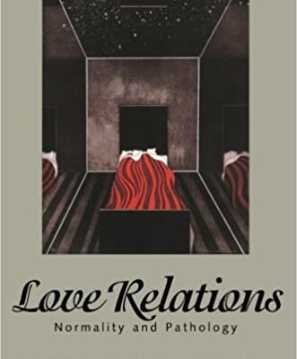 خرید و دانلود نسخه کامل کتاب Love Relations: Normality And Pathology – Pdf