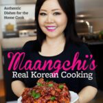 خرید و دانلود نسخه کامل کتاب Maangchi’s Real Korean Cooking: Authentic Dishes for the Home Cook – Pdf