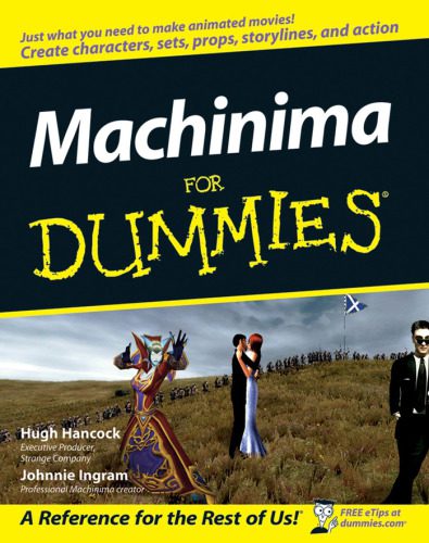 خرید و دانلود نسخه کامل کتاب Machinima For Dummies (For Dummies (Computer Tech))_6862a480694fa.jpeg خرید و دانلود نسخه کامل کتاب Machinima For Dummies (For Dummies (Computer Tech))