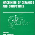 خرید و دانلود نسخه کامل کتاب Machining of Ceramics and Composites BY Jahanmir – Pdf