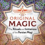 خرید و دانلود نسخه کامل کتاب Magic: The Rituals and Initiations of the Persian Magi