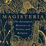خرید و دانلود نسخه کامل کتاب Magisteria: The Entangled Histories of Science & Religion –  +  Pdf