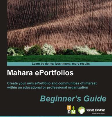 خرید و دانلود نسخه کامل کتاب Mahara E-Portfolios: Beginner’s Guide
