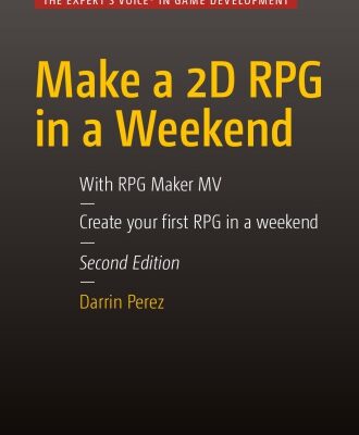خرید و دانلود نسخه کامل کتاب Make a 2D RPG in a Weekend: With RPG Maker MV