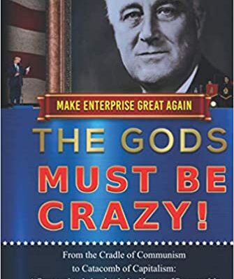 خرید و دانلود نسخه کامل کتاب Make Enterprise Great Again: The Gods Must Be Crazy!: A Tiger Ride from Cradle of Communism to Catacomb of Capitalism – Eoubj