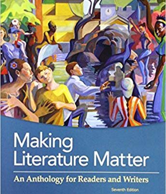 خرید و دانلود نسخه کامل کتاب Making Literature Matter: An Anthology for Readers and Writers Seventh Edition