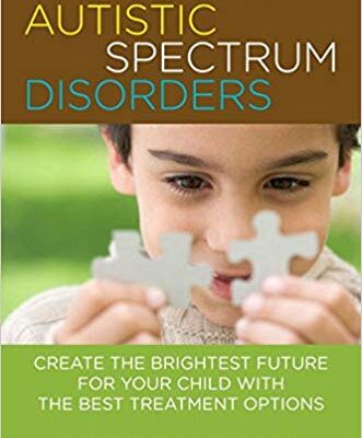 خرید و دانلود نسخه کامل کتاب Making Sense of Autistic Spectrum Disorders: Create the Brightest Future for Your Child with the Best Treatment Options