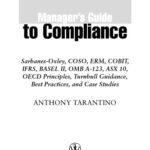 خرید و دانلود نسخه کامل کتاب Manager’s guide to compliance : Sarbanes-Oxley, COSO, ERM, COBIT, IFRS, BASEL II, OMB A-123, ASX 10, OECD principles, Turnbull guidance, best practices, and case studies –  PDF