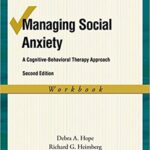 خرید و دانلود نسخه کامل کتاب Managing Social Anxiety: A Cognitive-Behavioral Therapy Approach (2nd Edition) –  Pdf