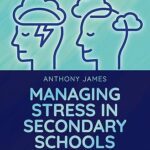 خرید و دانلود نسخه کامل کتاب Managing Stress in Secondary Schools: A Whole-School Approach for Staff and Students (2nd Edition) –  Pdf