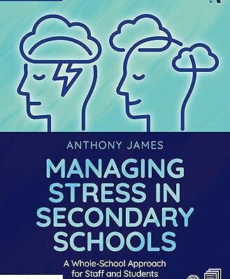 خرید و دانلود نسخه کامل کتاب Managing Stress in Secondary Schools: A Whole-School Approach for Staff and Students (2nd Edition) –  Pdf
