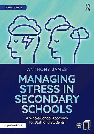خرید و دانلود نسخه کامل کتاب Managing Stress in Secondary Schools: A Whole-School Approach for Staff and Students (2nd Edition) – Pdf_68430f61ced04.jpeg خرید و دانلود نسخه کامل کتاب Managing Stress in Secondary Schools: A Whole-School Approach for Staff and Students (2nd Edition) – Pdf