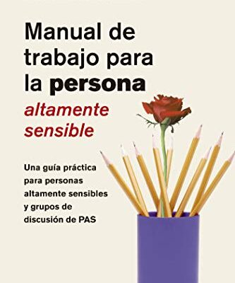 خرید و دانلود نسخه کامل کتاب Manual de trabajo para la persona áltamente sensible (SALUD Y VIDA NATURAL) (Spanish Edition) – + pdf