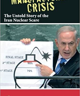 خرید و دانلود نسخه کامل کتاب Manufactured Crisis: The Untold Story of the Iran Nuclear Scare – + Pdf