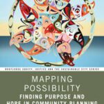 خرید و دانلود نسخه کامل کتاب Mapping Possibility Finding Purpose and Hope in Community Planning – Orgianl Pdf