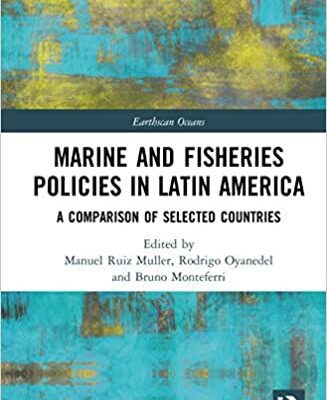 خرید و دانلود نسخه کامل کتاب Marine and Fisheries Policies in Latin America: A Comparison of Selected Countries (Earthscan Oceans) –  PDF