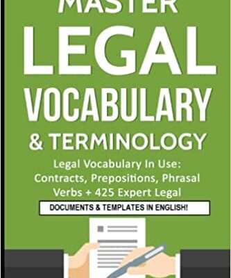 خرید و دانلود نسخه کامل کتاب Master Legal Vocabulary & Terminology- Legal Vocabulary In Use: Contracts, Prepositions, Phrasal Verbs + 425 Expert Legal Documents & Templates in … Legal Writing, Vocabulary & Terminology) Paperback – December 18, 2018 –  +  PDF